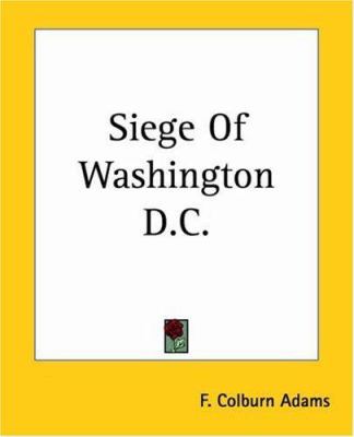 Siege Of Washington D.C. 1419147234 Book Cover