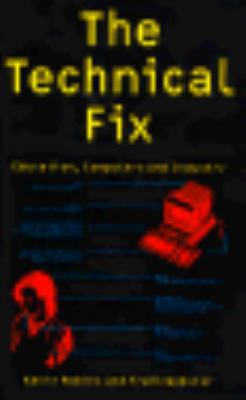 The Technical Fix: Education, Computers, and In... 0312031114 Book Cover