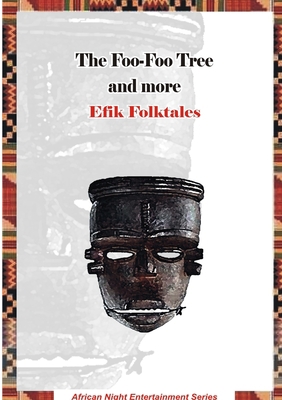 The Foo-Foo Tree and more Efik Folktales 978534102X Book Cover