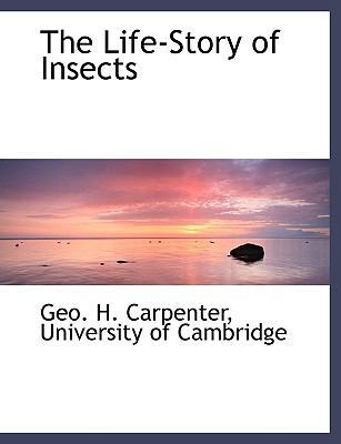 The Life-Story of Insects 1140266616 Book Cover