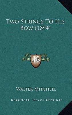Two Strings to His Bow (1894) 1165204673 Book Cover