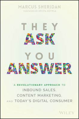 They Ask You Answer: A Revolutionary Approach t... 1119312973 Book Cover