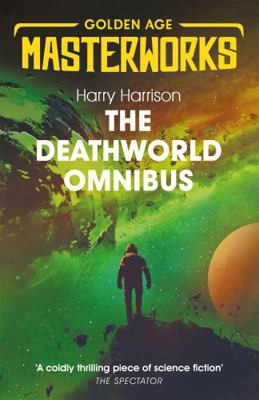 The Deathworld Omnibus: Deathworld, Deathworld ... 1473228379 Book Cover