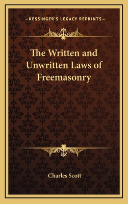 The Written and Unwritten Laws of Freemasonry 1168654297 Book Cover