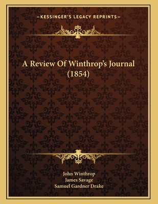 A Review Of Winthrop's Journal (1854) 1164546457 Book Cover