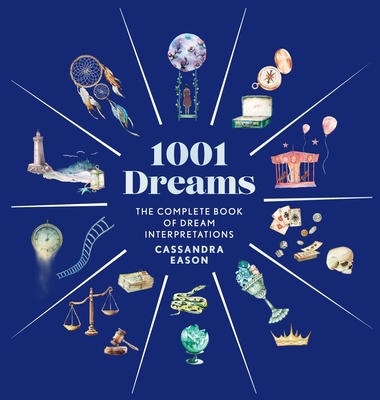 1001 Dreams: The Complete Book of Dream Interpr... 1454948469 Book Cover