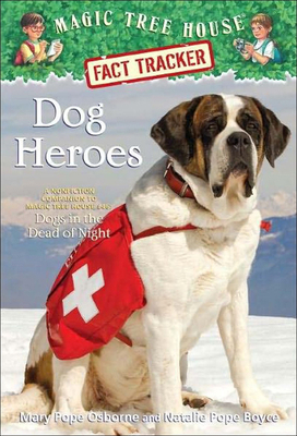 Dog Heroes: A Nonfiction Companion to Magic Tre... 0606233636 Book Cover