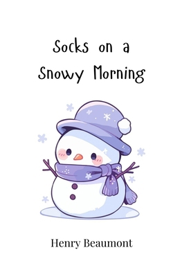 Socks on a Snowy Morning 180586503X Book Cover