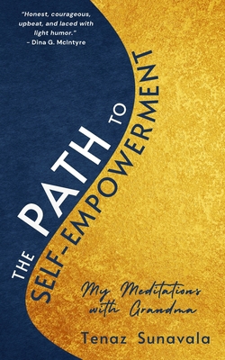 The Path to Self Empowerment: My Meditations wi... B09CR3ZCRN Book Cover