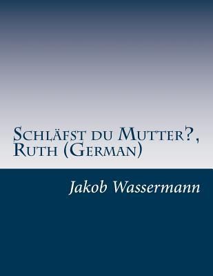 Schläfst du Mutter?, Ruth (German) [German] 1499703147 Book Cover