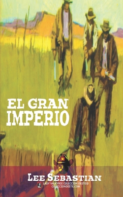 El Gran Imperio (Colección Oeste) [Spanish] B09MYVWLTK Book Cover