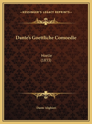 Dante's Goettliche Comoedie: Hoelle (1833) [German] 1169775438 Book Cover