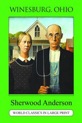 Winesburg, Ohio (World Classics in Large Print:... 1596880880 Book Cover