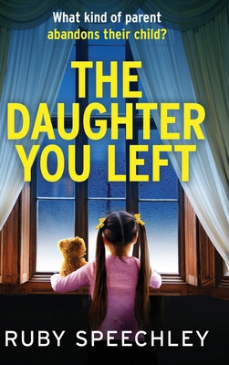The Daughter You Left 180557860X Book Cover