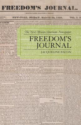 Freedom's Journal: The First African-American N... 0739118943 Book Cover