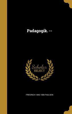 Padagogik. -- [German] 1371982635 Book Cover