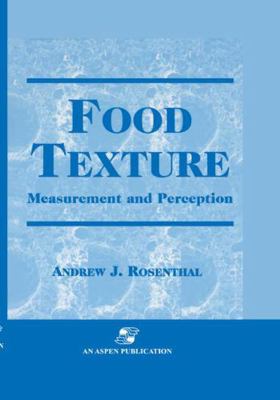 Food Texture: Measurement and Perception 0834212382 Book Cover