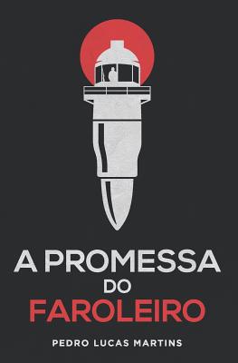 A Promessa do Faroleiro [Portuguese] 1099176182 Book Cover