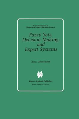 Fuzzy Sets, Decision Making, and Expert Systems 9401079579 Book Cover