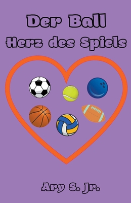 Der Ball Herz des Spiels [German] B0C4N2J1F4 Book Cover