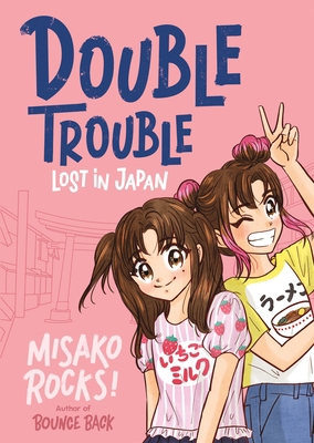 Bounce Back 4: Double Trouble: Lost in Japan: A... 1250901421 Book Cover