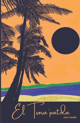El Tsora'patda [Spanish] B0D9887P2H Book Cover
