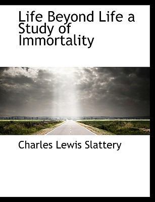 Life Beyond Life a Study of Immortality 1115052217 Book Cover