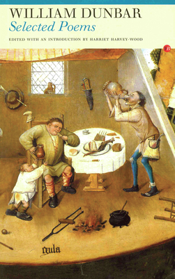 Selected Poems: William Dunbar 1857547195 Book Cover