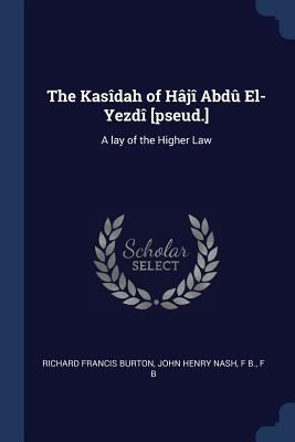 The Kasîdah of Hâjî Abdû El-Yezdî [pseud.]: A l... 1376681676 Book Cover