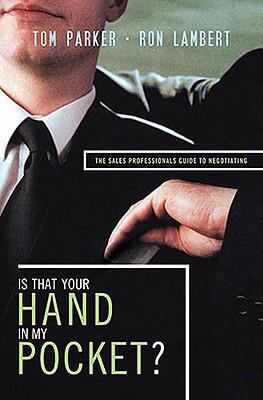 Is That Your Hand in My Pocket?: The Sales Prof... 159555226X Book Cover