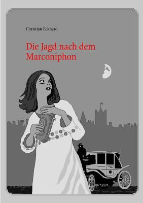 Die Jagd nach dem Marconiphon [German] 3752830468 Book Cover