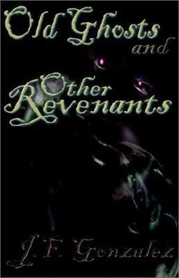 Old Ghosts and Other Revenants 1894815181 Book Cover