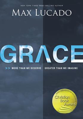 Grace: More Than We Deserve, Greater Than We Im... 0849920701 Book Cover