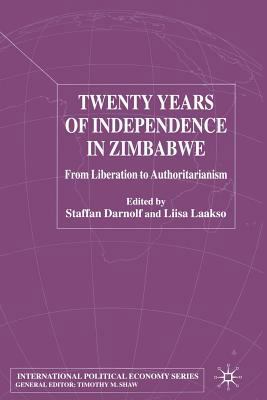 Twenty Years of Independence in Zimbabwe: From ... 1349422428 Book Cover