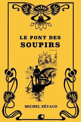 Le Pont des Soupirs [French] 1725583062 Book Cover