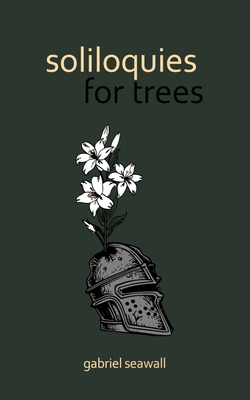 Soliloquies for Trees B0G698PVRX Book Cover