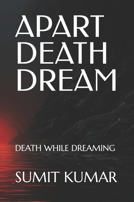 Apart Death Dream: Death While Dreaming B0FJLF7VX5 Book Cover