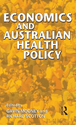 Economics and Australian Health Policy 0367717999 Book Cover