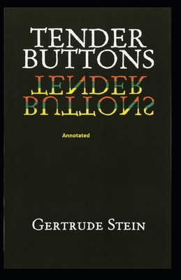 Tender Buttons Annotated B0889YZ2GP Book Cover