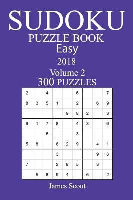 300 Easy Sudoku Puzzle Book - 2018 1979220077 Book Cover