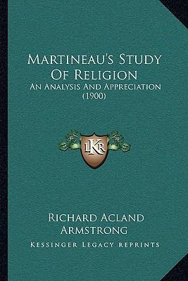 Martineau's Study Of Religion: An Analysis And ... 1166289001 Book Cover