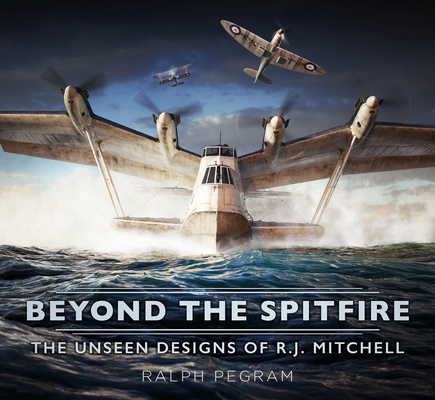 Beyond the Spitfire: The Unseen Designs of R.J.... 1803997974 Book Cover