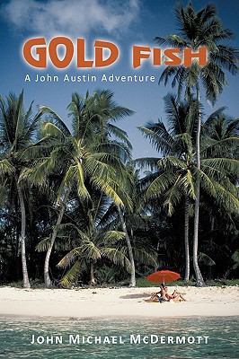 Gold Fish: A John Austin Adventure 0595459250 Book Cover
