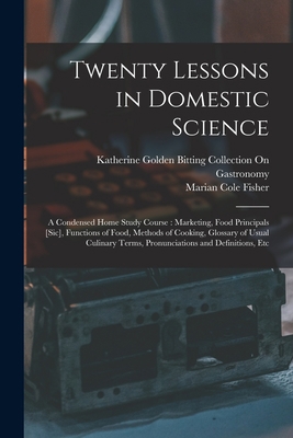 Twenty Lessons in Domestic Science: A Condensed... 1017377243 Book Cover