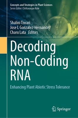Decoding Non-Coding RNA: Enhancing Plant Abioti... 9819698588 Book Cover