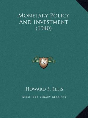 Monetary Policy And Investment (1940) 1169830536 Book Cover