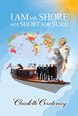 I Am Mr. Shore Not Short for Sure 191750585X Book Cover