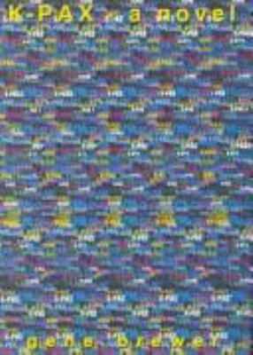 K-Pax: A Novel 0312118406 Book Cover