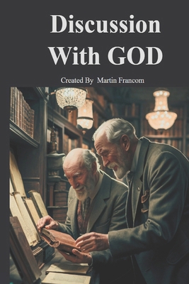 Discussion With God: A Journey Of Enlightenment B0DH2RHG4V Book Cover