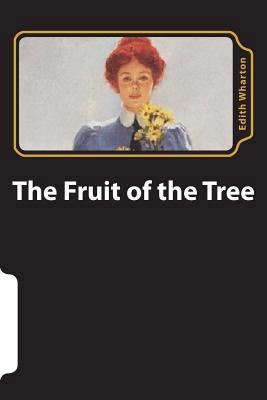 The Fruit of the Tree 1722487259 Book Cover